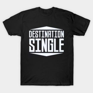 Destination Single T-Shirt